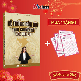 Sách hệ thống câu hỏi lịch sử theo chuyên đề, ôn thi thptqg môn lịch sử - cô nguyễn hương sen