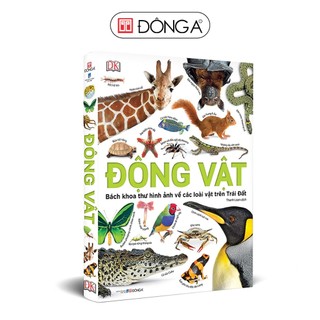 Sách - Động Vật: Bách Khoa Thư Hình Ảnh Về Các Loài Vật Trên Trái Đất - Bìa cứng - Đông A