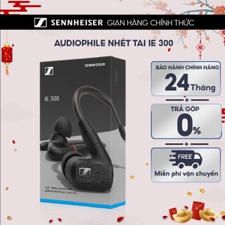 Tai nghe nhét tai audiophile Sennheiser IE 300 - Bảo hành 2 năm chính hãng