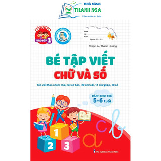 Sách - Bé Tập Viết Chữ Và Số - Dành cho trẻ 5-6 tuổi