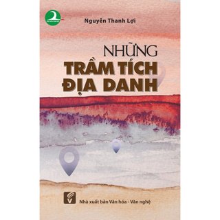 Sách - những trầm tích địa danh - nxb văn hóa văn nghệ