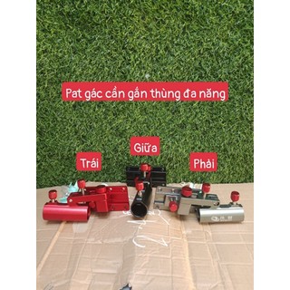 Pat gác cần đa năng gắn thùng câu đài phiên bản đời mới tích hợp 3 trong 1 gắn pat giữa, trái, phải