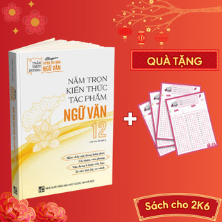 Sách nắm trọn kiến thức tác phẩm ngữ văn 12, cải thiện văn phong, vận dụng lí luận văn học