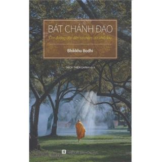 Sách bát chánh đạo - con đường dẫn đến sự chấm dứt khổ đau