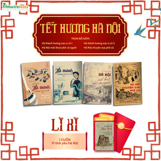 Sách Tết Hà Nội : Hà Thành hương xưa vị + Hà Nội chuyện xưa phố cũ + Hà Nội một thuở phố và người