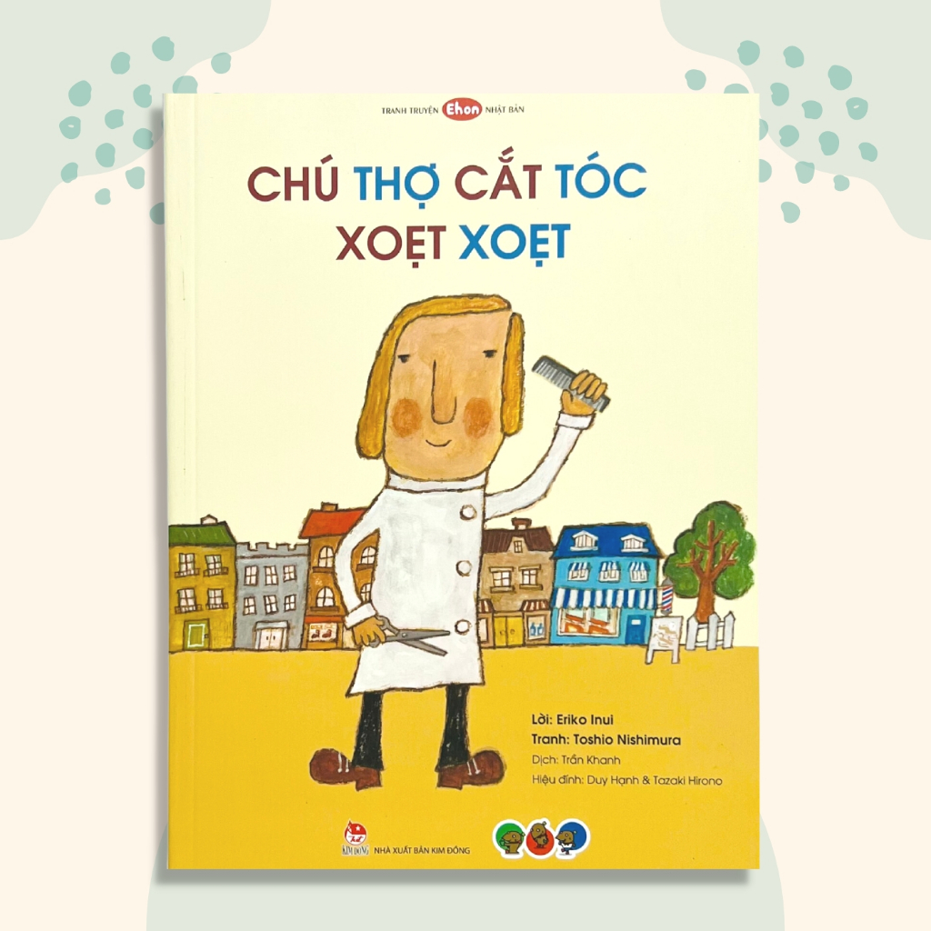 Sách Tranh Truyện Ehon Nhật Bản - Chú Thợ Cắt Tóc Xoẹt Xoẹt - Bìa Mềm