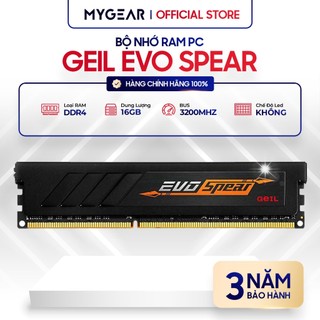 Bộ nhớ ram pc geil evo spear ddr4 8gb/16gb 3200mhz