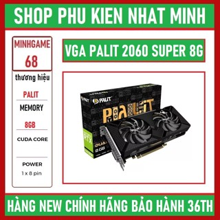  VGA Palit GeForce RTX 2060 SUPER DUAL 8GB GDDR6 FULL NEW bảo hành 36 tháng 