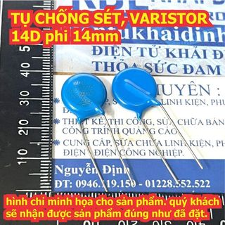 10 con TỤ CHỐNG SÉT VARISTOR  tụ nổ xanh dương 14D phi 14mm đủ các giá trị 14D390 ~ 14D102 kde0822