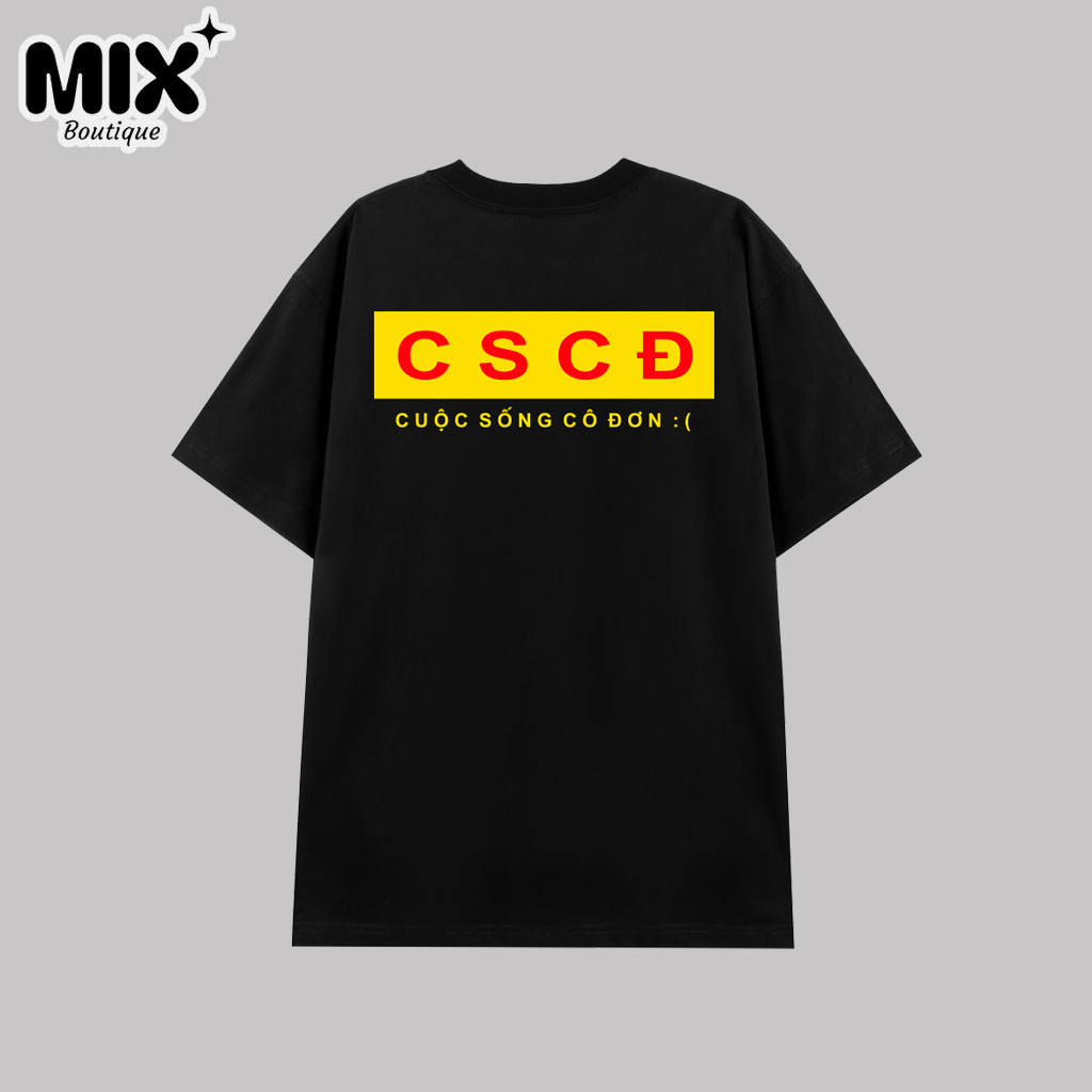 Áo CSCD Cuộc Sống Cô Đơn in hình chữ hài hước phù hợp mọi lứa tuổi, đủ size form đẹp