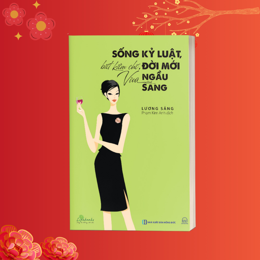 Sách Sống Kỷ Luật, Biết Kiềm Chế, Đời Mới Vừa Ngầu Vừa Sang