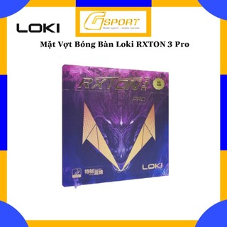 Mặt vợt bóng bàn loki rxton 3 pro - mặt vợt bóng bàn cao cấp chính hãng loki
