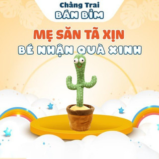 Xương rồng nhảy múa, xương rồng nhại tiếng - Quà tặng Chàng trai bán bỉm