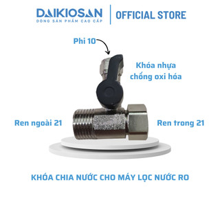 Khóa chia nước phí 10 -21 Đại Việt Daikiosan dùng cho máy lọc nước RO