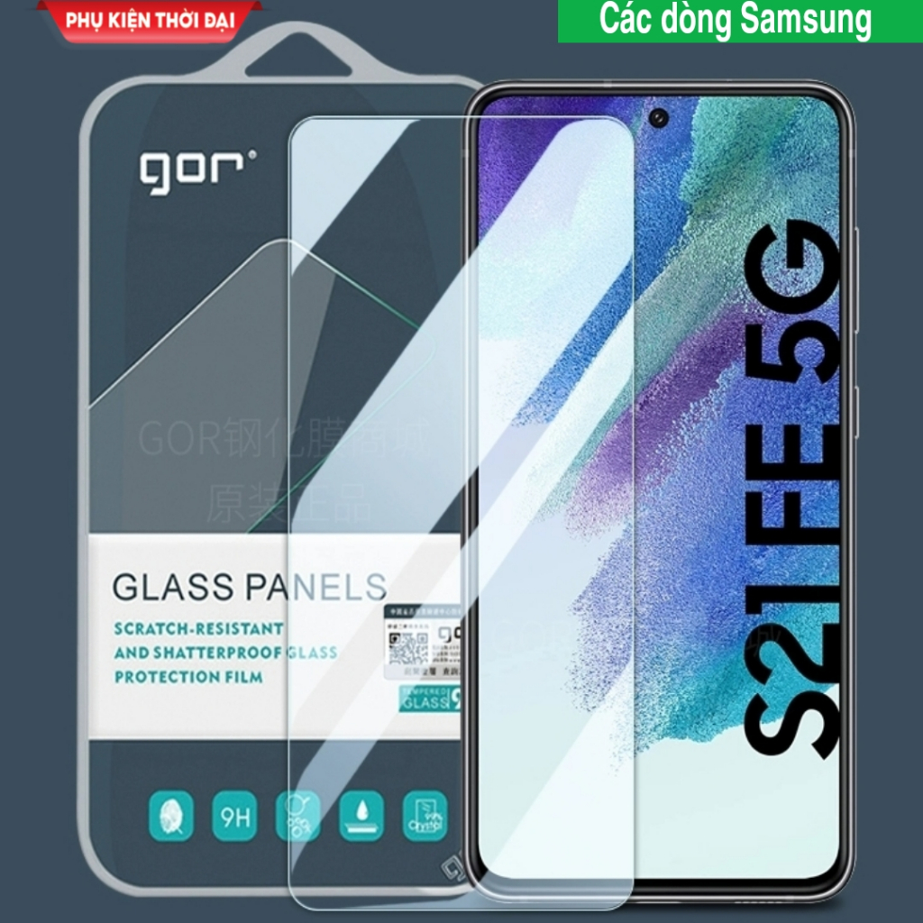 Cường Lực Gor Samsung S21 Fe / S20 Fe / S23 Fe / S24Fe S22 Plus / S24 Ultra / S23 Plus / S24 Plus Trong Suốt Trơn Mượt