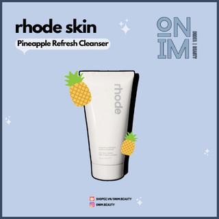 Sữa rửa mặt rhode pineapple refresh - ᴏᴍɪᴍ ʙᴇᴀᴜᴛʏ