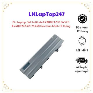 Pin laptop dell latitude e4300 e4310 e4320 e4400 fm332 fm338 new bảo hành 12 tháng