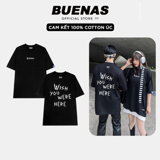 Áo thun local brand BUENAS tay lỡ màu đen nam nữ - BT79 Wish You Were Here