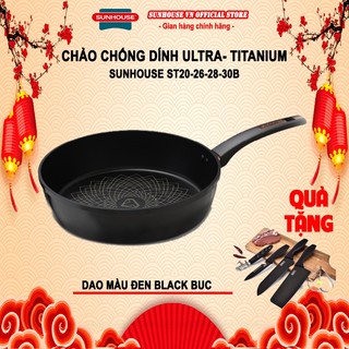   BẢO HÀNH 3 NĂM  Chảo chống dính cao cấp Ultra titanium Sunhouse ST20-26-28-30B + tặng dao làm bếp màu đen 