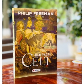 Sách - Thần thoại Celt - Philip Freeman - BV175