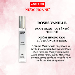 Nước hoa nữ ANHANH ROSES VANILLE - Ngọt ngào, quyến rũ, tinh tế - Lưu hương 6-8 tiếng