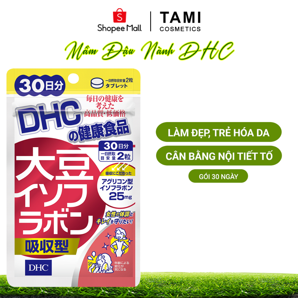 Viên uống mầm đậu nành DHC Nhật Bản cân bằng nội tiết tố nữ và làm đẹp da gói 60 viên (30 ngày) TM-DHC-SOY30