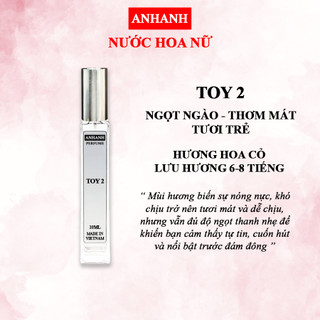 Nước Hoa Nữ ANHANH TOY 2 - Hương thơm ngọt ngào, tươi trẻ - Lưu hương 6-8 tiếng