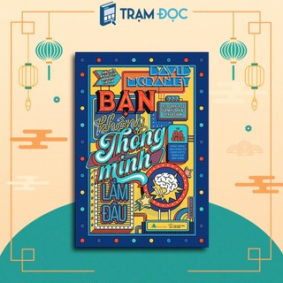 Sách - bạn không thông minh lắm đâu