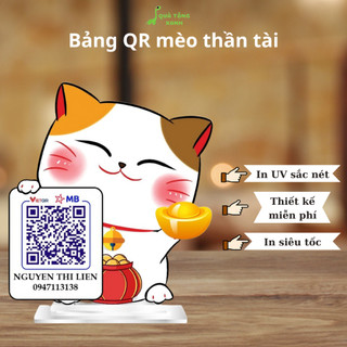 Standee hình mèo thân tài in mã qr chất liệu mica bền đẹp chắc chắn