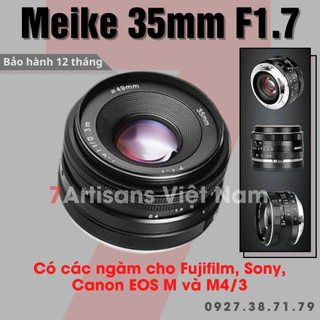 [FREESHIP] Ống Kính Meike 35mm F1.7 và Fujian CCTV 35mm F1.6 VIII - Lens đa dụng cho Sony, Fujifilm, Canon EOS-M và M43