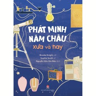 Sách - phát minh năm châu xưa và nay