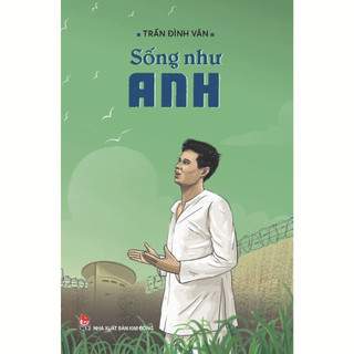 Truyện - sống như anh