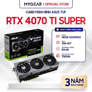  Card màn hình - VGA ASUS TUF Gaming GeForce RTX 4070 Ti SUPER Edition 16GB GDDR6X Chính hãng - Bảo hành 36 tháng 