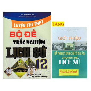 Sách – Luyện Thi THPT Bộ Đề Trắc Nghiệm THPT Lịch Sử 12
