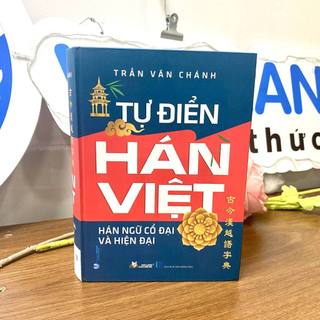 Sách Vanlangbooks - Tự Điển Hán Việt (Hán Ngữ Cổ Đại Và Hiện Đại)