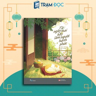 Sách - từ ngày mai hãy làm người hạnh phúc