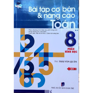 Sách : Bài Tập Cơ Bản & Nâng Cao Toán 8 - Phần Hình Học