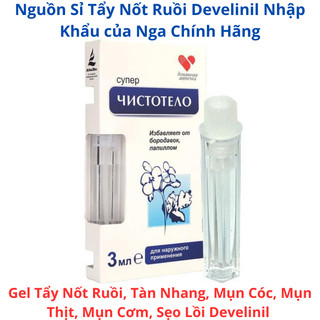 Tẩy nốt ruồi, gel tẩy nốt ruồi tàn nhang, mụn cóc, mụn thịt, mụn cơm, sẹo lồi develinil của nga