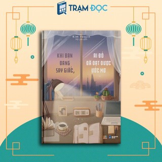 Sách - khi bạn đang say giấc, ai đó đã đạt được ước mơ