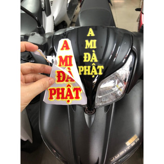 (Gieo duyên) DECAL DÁN CHỮ “A MI ĐÀ PHẬT” (DÁN XE MÁY, V.v CHỐNG NƯỚC 100%)