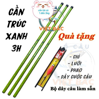 Cần câu tay trúc xanh 3H dài 5m4 hàng loại 1 cần tải cá 1 đến 3kg tặng cước câu + phao + lưỡi + khoá linh + chì
