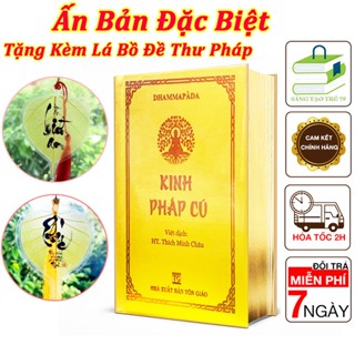 Sách - Kinh Pháp Cú - Bản In Đặc Biệt Nhũ Vàng Bìa Cứng Bỏ Túi ( Tặng Kèm Lá Bồ Đề Đức Chữ Thư Pháp )