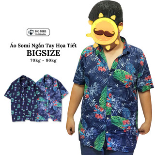 Áo somi ngắn tay Bigsize họa tiết 70kg - 80kg cho nam ngoại cỡ size lớn | Ph Big Size | A55