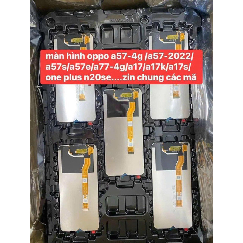 màn oppo a57-4g /a57-2022/a57s/a57e/a77-4g/a17/a17k/a17s.....zin chung