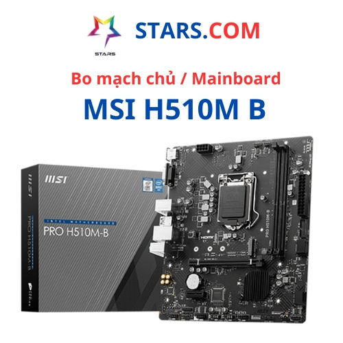 Bo Mạch Chủ MSI Pro H510M B | Chính Hãng, Bảo Hành 36T. | BigBuy360 - bigbuy360.vn