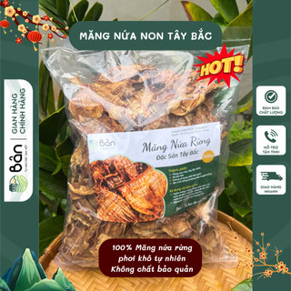 Măng nứa non Tây Bắc gói 500g hàng loại 1, măng nứa khô giòn ngọt, măng nứa rừng phơi khô tự nhiên - BẢN