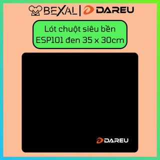 Lót chuột siêu bền esp101 gaming đen 35 x 30cm dareu bexal du100