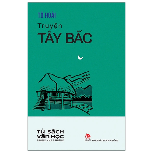 Sách - Truyện Tây Bắc (Tủ Sách Văn Học Trong Nhà Trường)