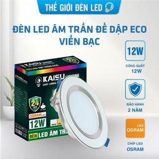 Đèn led âm trần 3 màu ECO cao cấp đế dập 5W 7W 9W 12W viền bạc siêu sáng chống lóa mắt BH 2 năm KAISULIGHTING
