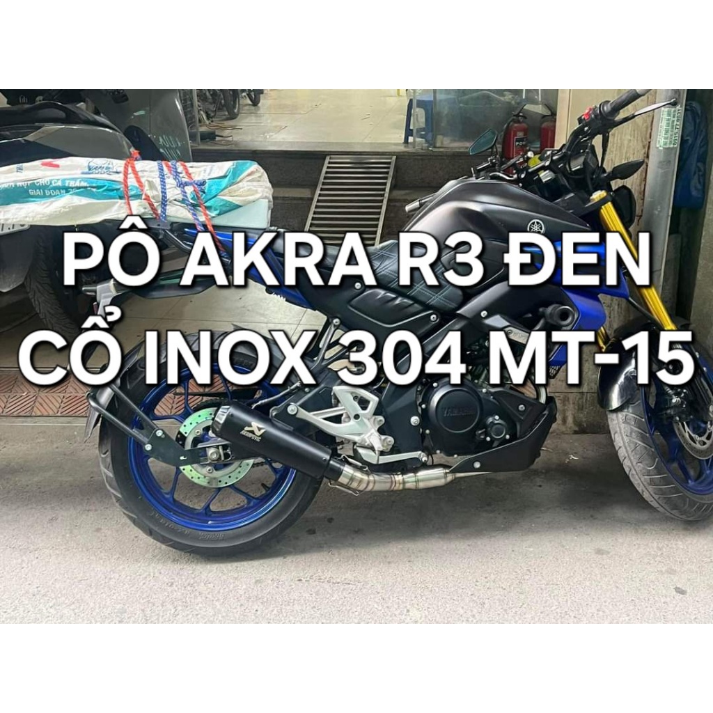 Pô Độ Akrapovic R3 Đen Và Cổ Inox 304 Yamaha MT-15